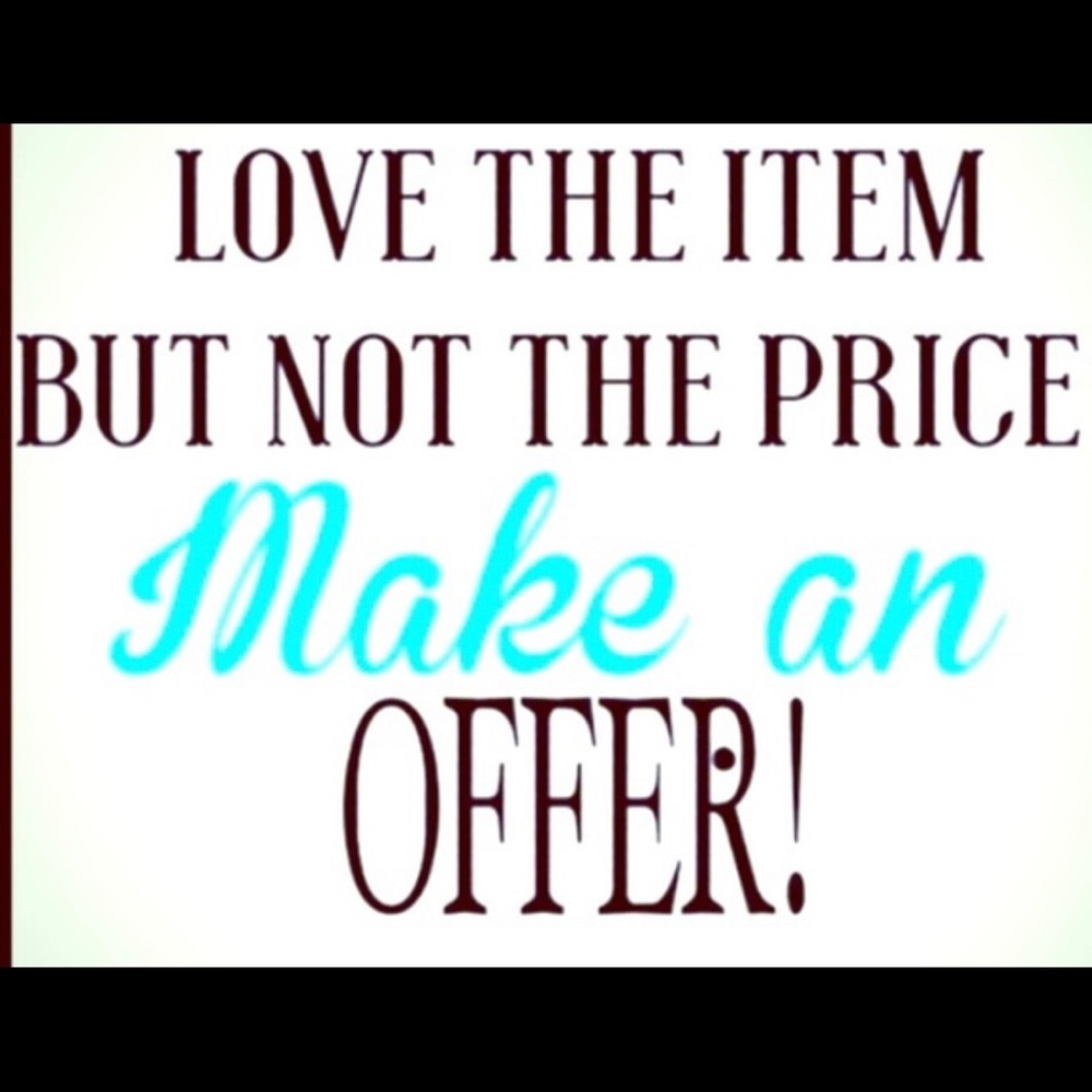 Name your price sale- Everything MUST go!!